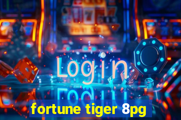 fortune tiger 8pg